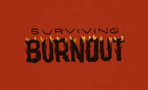 how to survive creative burnout